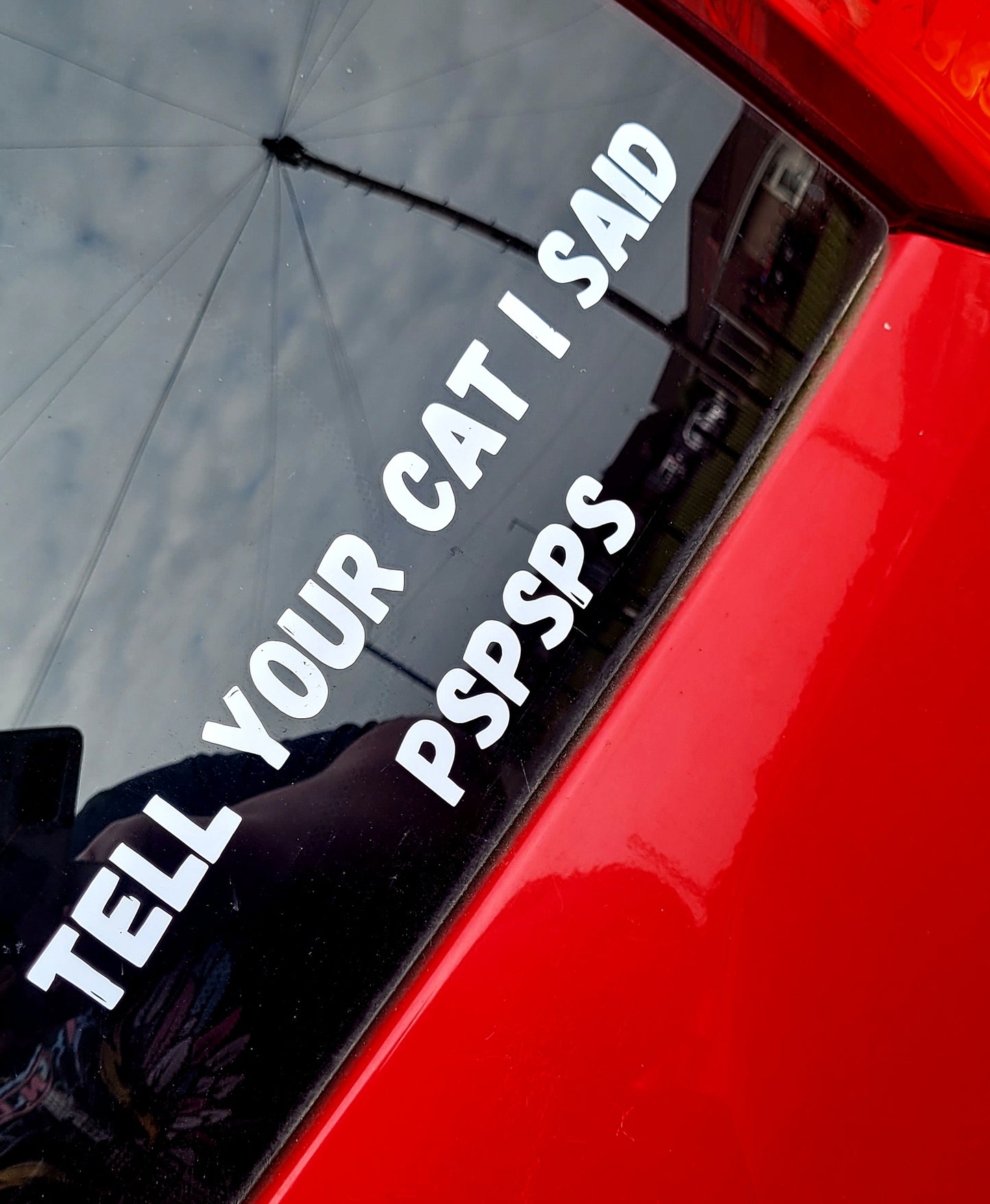 Tell your cat i said pspsps vinyl car decal