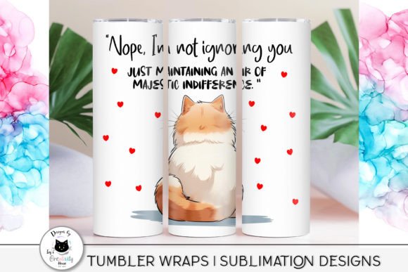 Funny Cat Tumbler Wraps | Cat Quotes PNG