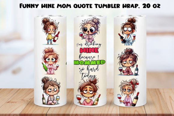 About Funny Mom Quotes Tumbler Wraps BUNDLE. Graphic download